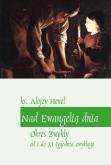 Nad Ewangelią dnia. Okres zwykły od I do XI tyg.. Autor: Henel Alojzy CM (ks.). Dobreksiazki.pl Okładka książki Nad Ewangelią dnia. Okres zwykły od I do XI tyg.