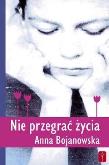 Okładka książki Nie przegrać życia
