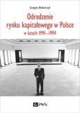 Okładka książki Odrodzenie rynku kapitałowego w Polsce. w latach 1991-1994