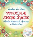 Okładka książki Pokochaj swoje życie. Nauka skutecznych afirmacji z Louise Hay + CD wyd. 2021