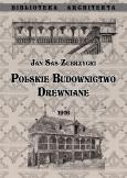 Okładka książki Polskie budownictwo drewiane (op. miękka)