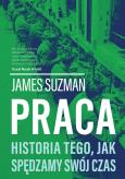 Okładka książki Praca. Historia tego, jak spędzamy swój czas