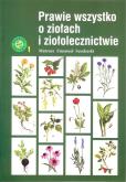 Okładka książki Prawie wszystko o ziołach i ziołolecznictwie w.3