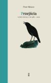 Okładka książki Przejścia. Wybór wierszy z lat 1982-2020