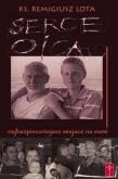 Okładka książki Serce Ojca - najbezpieczniejsze miejsce na ziemi