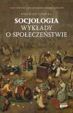 Okładka książki Socjologia. Wykłady o społeczeństwie