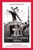Okładka książki Sprawa Chrystusowa trwa