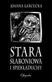 Okładka książki Stara Słaboniowa i spiekładuchy (wyd. 2021)