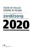 Okładka książki Teatr w Polsce 2020. Dokumentacja sezonu 2018/2019