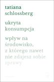 Okładka książki Ukryta konsumpcja