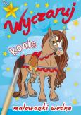 Okładka książki Wyczaruj konie. Malowanki wodne