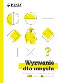 Okładka książki Wyzwanie dla umysłu. Łamigłówki i zagadki logiczne w 15 testach IQ