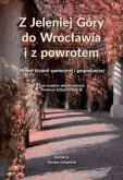 Okładka książki Z Jeleniej Góry do Wrocławia i z powrotem