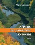 Okładka książki Z Pińska do Augustowa kajakiem