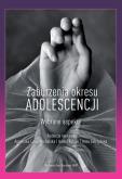 Opakowanie Zaburzenia okresu adolescencji Wybrane aspekty