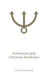 Okładka książki Alchemiczne Gody Chrystiana Różokrzyża Tom 1