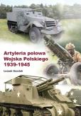 Okładka książki Artyleria polowa Wojska Polskiego 1939-1945 / CB