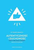 Okładka książki Autentyczność i duchowość. Księża w opinii polskiej młodzieży. Analiza socjologiczna