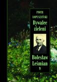 Okładka książki Bywalec zieleni. Bolesław Leśmian