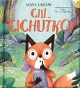 Okładka książki Ciii... Cichutko! wyd.2/2021