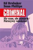 Okładka książki Criminal T.4 Zły czas, złe miejsce/Parszywy..