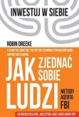 Okładka książki Jak zjednać sobie ludzi. Metody agenta FBI