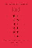 Okładka książki Kod miłosierdzia. Zamykanie przeszłości, która boli