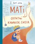 Okładka książki Mati i ostatni kawałek ciasta