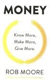 Money Know More Make More Give More. Autor: Robert J. Moore. Dobreksiazki.pl Okładka książki Money Know More Make More Give More