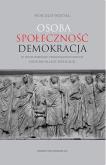 Okładka książki Osoba społeczność demokracja. W poszukiwaniu personalistycznych podstaw władzy społecznej