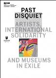 Okładka książki Past Diquiet: Artists, International Solidarity...