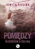 Okładka książki Pomiędzy wzgórzem a doliną