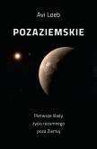 Okładka książki Pozaziemskie Pierwsze ślady życia rozumnego poza Ziemią