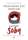 Okładka książki Przestańmy być grzeczni, bądźmy sobą