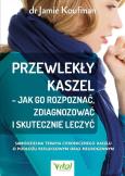 Przewlekły kaszel . Autor: Koufman Jamie dr. Dobreksiazki.pl Okładka książki Przewlekły kaszel