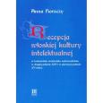 Okładka książki Recepcja włoskiej kultury intelektualnej w krakowskim środowisku uniwersyteckim