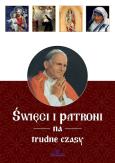 Okładka książki Święci i patroni na trudne czasy