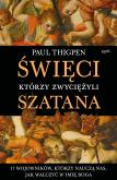 Okładka książki Święci, którzy zwyciężyli Szatana. 17 wojowników, którzy nauczą nas, jak walczyć w imię Boga