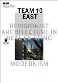 Okładka książki Team 10 East: Revisionist Architecture in Real...