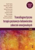 Okładka książki Transdiagnostyczna terapia poznawczo-behawioralna zaburzeń emocjonalnych. Poradnik
