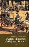 Okładka książki Wygrani i przegrani polskiej transformacji