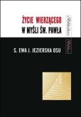 Życie wierzącego w myśli św. Pawła. Autor: Ewa Jezierska OSU. Dobreksiazki.pl Okładka książki Życie wierzącego w myśli św. Pawła