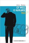 Czy wiesz, co naprawdę masz?. Autor: Artur Śmieja. Dobreksiazki.pl Okładka książki Czy wiesz, co naprawdę masz?