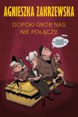 Okładka książki Dopóki grób nas nie połączy