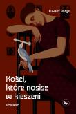Okładka książki Kości, które nosisz w kieszeni