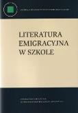 Okładka książki Literatura emigracyjna w szkole