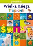 Okładka książki Nowi Tropiciele Pięciolatek. Wielka Księga WSIP