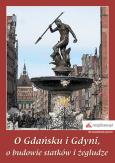 Okładka książki O Gdańsku i Gdyni, o budowie statków i żegludze