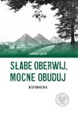 Okładka książki Słabe oberwij, mocne obuduj. Wspomnienia