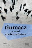 Okładka książki Tłumacz oczami społeczeństwa